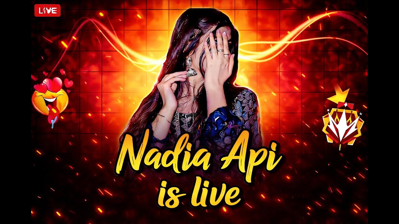 Nadia Api is Live 🔴 | Free Fire Live Gameplay | Custom Room | Push Rank ...