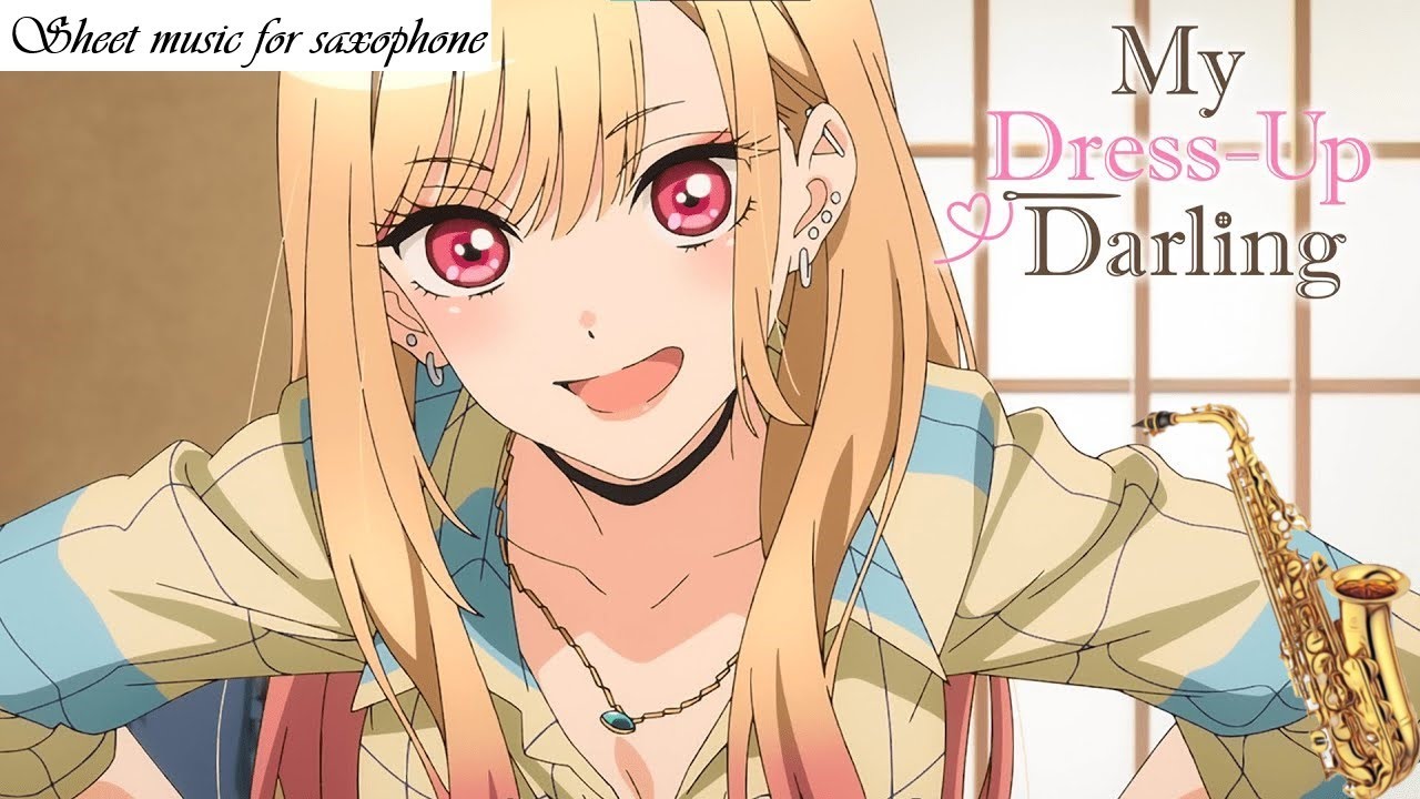 Koi no Yukue Sax/Piano - My Dress-Up Darling ED1 (Music Sheets