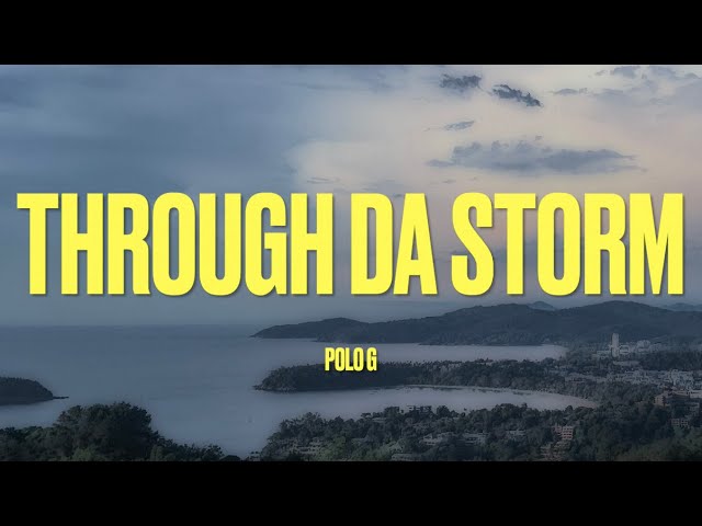 Polo G – Through da Storm Lyrics