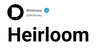 Heirloom Meaning In English