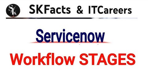 servicenow workflow stages #servicenow #skfacts