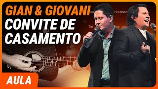 CONVITE DE CASAMENTO - Gian & Giovani | Como tocar no violão (Completa)