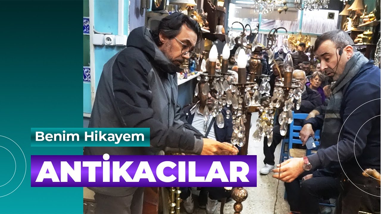Benim Hikayem / Antikacılar