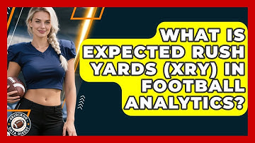 What Is Expected Rush Yards (xRY) In Football Analytics? - Gridiron Data Digest