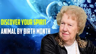 Famous Unveiling Your Spirit Animal According to Your Birthday Month | Dolores Cannon’s Insights Wealth
