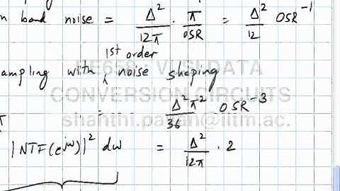Lecture 38 - Oversampling with Noise Shaping, Signal and Noise Transfer Functions