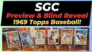 SGC Preview & Blind Reveal All 1969 Topps baseball