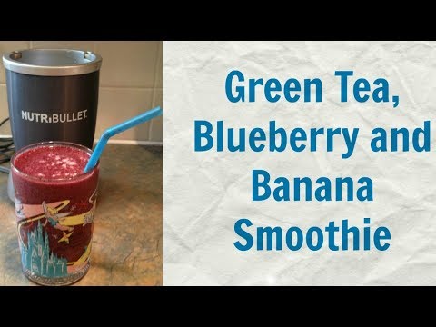 Green Tea, Blueberry and Banana GREEN SMOOTHIE RECIPE - Nutribullet
