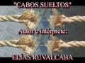 Nueva Trova (ELÍ RUVAL) &quot;Cabos Sueltos&quot;.