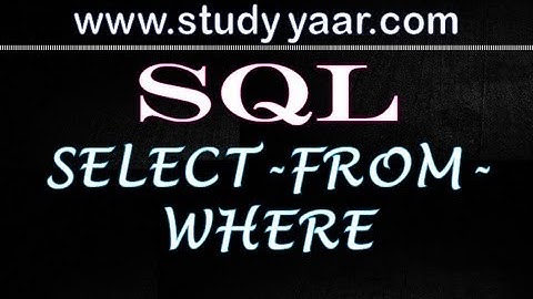 SQL Part 1 - SELECT FROM WHERE