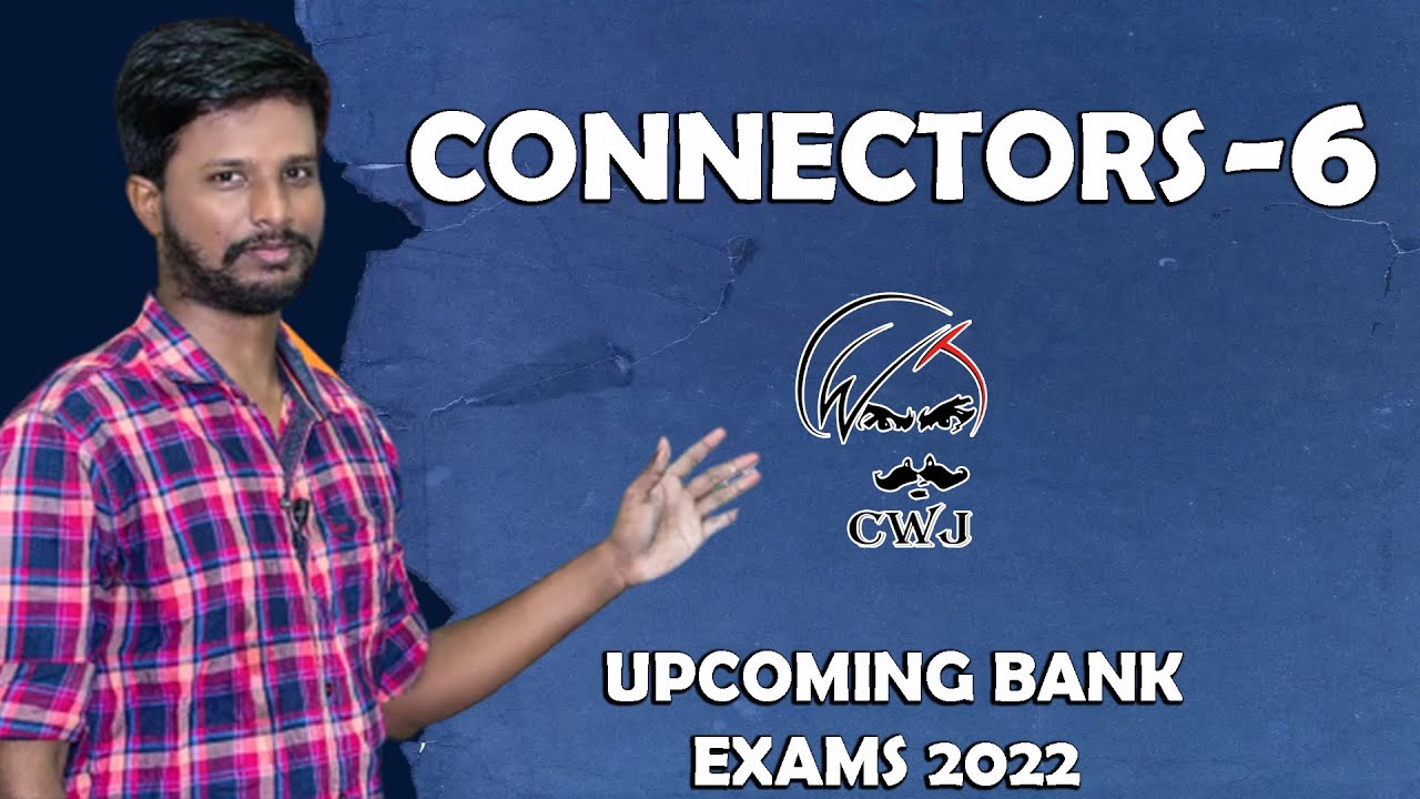 CONNECTORS 6 ENGLISH SESSION BANK EXAMS 2022 MR. ABITH