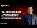 🔴 [Live] - Live Trading Today |  Will Non - Directional Activity Continue ? | 31st Dec | Kotak Neo