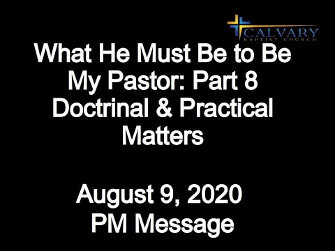 What He Must Be to Be My Pastor: Part 8