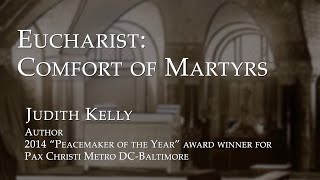 Heritage Talks - Eucharist: Comfort of Martyrs - Judith Kelly