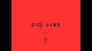 SICK DAWG - SXNTZION (Official Lyric Video)