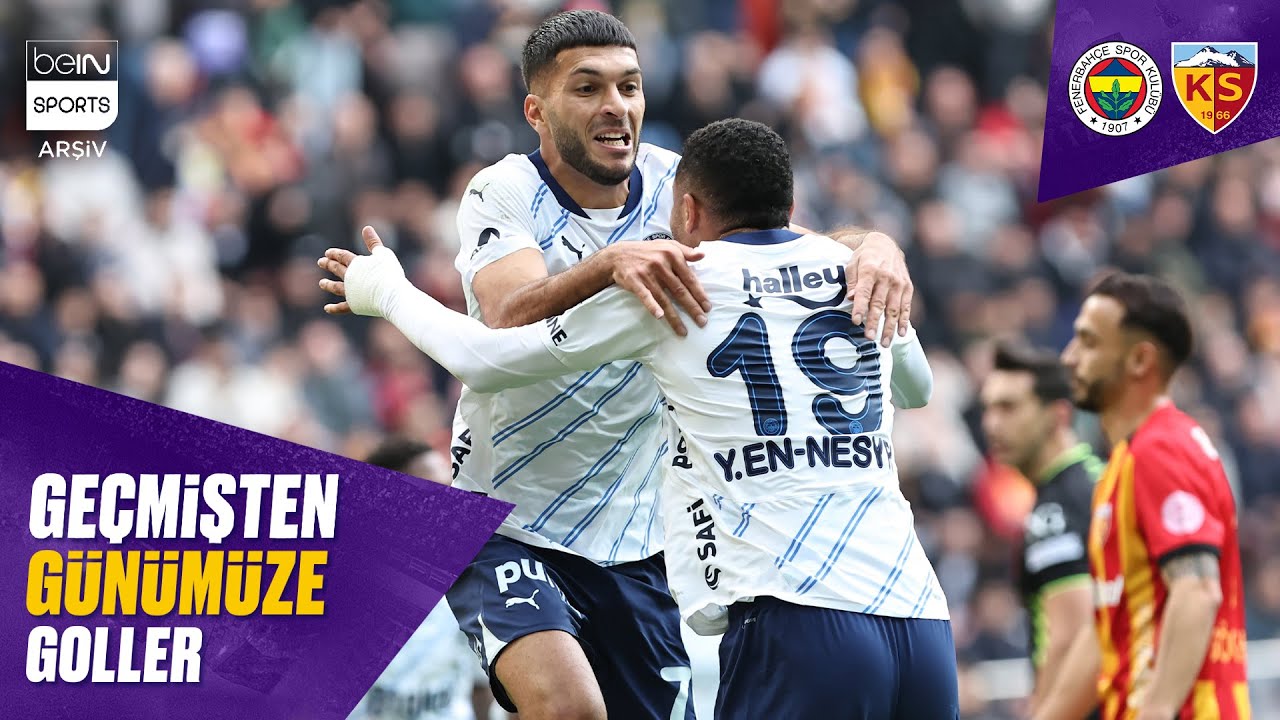 Geçmişten Günümüze Fenerbahçe - Kayserispor Maçlarının Golleri | Trendyol Süper Lig