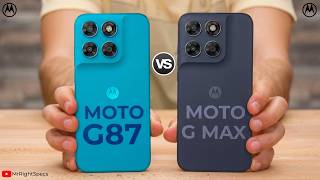 Motorola Moto G87 5G Vs Motorola Moto G Max 5G