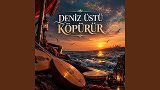 Deniz Üstü Köpürür Deniz Üstü Yelkenden