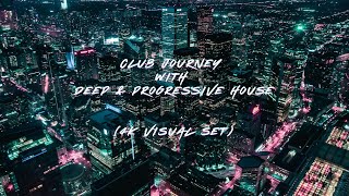 Club Journey With Deep \u0026 Progressive House [4K Visual Set]