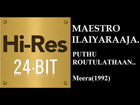 Puthu Routulathaan24Bit HiresI I Meera1992 I I Ilaiyaraaja I I KJ Yesudoss