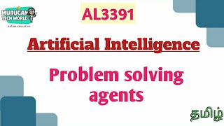 Problem solving agents in artificial intelligence tamil||AL3391||AI&DS||Anna university reg-2021.