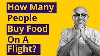 How much revenue do Airlines make from selling food? | Startup | Sarthak Ahuja