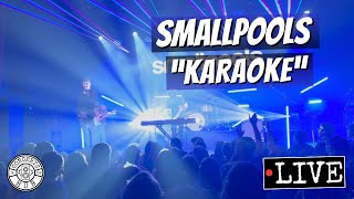 Smallpools "Karaoke" LIVE