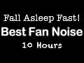 Best Smoothed Fan Noise for Sleep - 10 Hours
