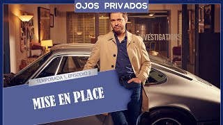 Mise en Place  Ojos Privados (Temporada 1, Episodio 2) Una serie de detectives criminales