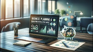 Business Planning and Budgeting for Real Estate Agents