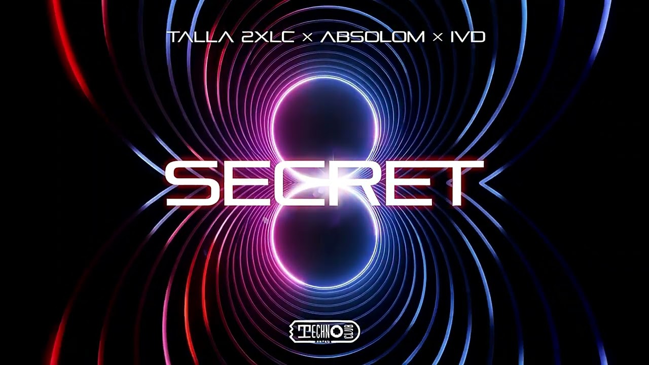 Talla 2XLC & Absolom & IVD - Secret - YouTube