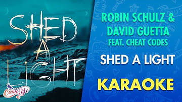 Robin Schulz & David Guetta - Shed A Light ft. Cheat Codes (Karaoke) | CantoYo