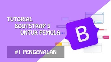 Tutorial Bootstrap 5 : Pengenalan Bootstrap - Bahasa Indonesia
