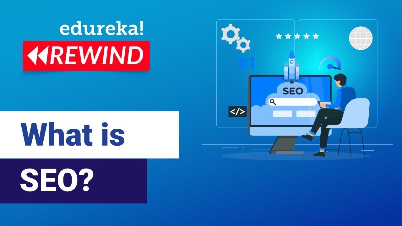 What is SEO? | Search Engine Optimization Explained | Digital Marketing Tutorial | Edureka  Rewind