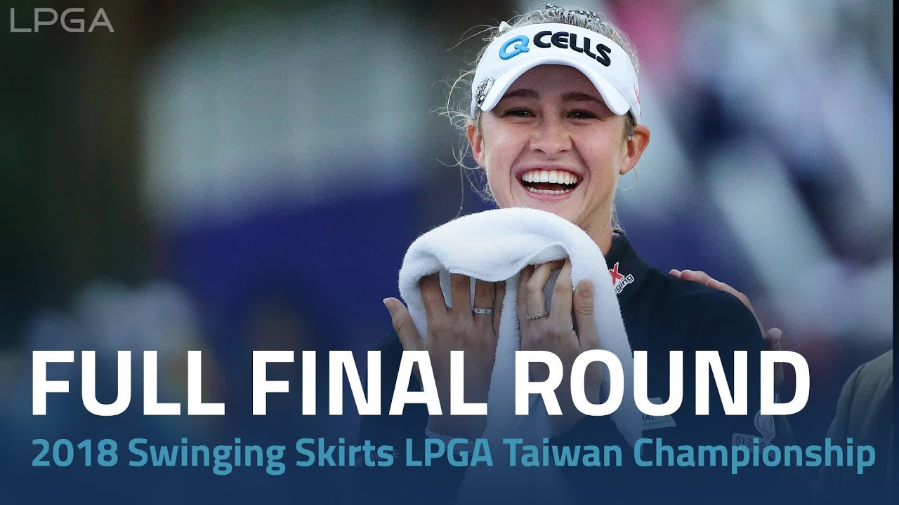 Full Final Round | 2018 Swinging Skirts LPGA Taiwan Championship