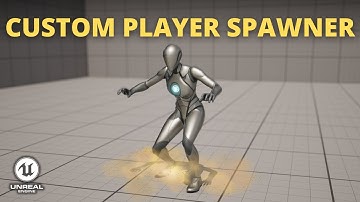 How to Make a Custom Player Spawner in Unreal Engine 5