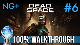 Dead Space Remake - 100% WALKTHROUGH [NG+] - Chapter 6: Environmental Hazard