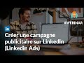 Crer une campagne publicitaire sur linkedin linkedin ads  webinar  monsieur lucien