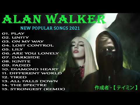 Alan Walker Greatest Hits Full Album || Best Songs Of Alan Walker 2021