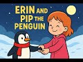 ✨ WonderWhiz Kids - Erin and Pip the Penguin