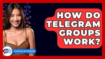 How Do Telegram Groups Work? - Everyday-Networking