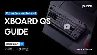 Pulsar Xboard QS Guide | Pulsar.gg Tutorial