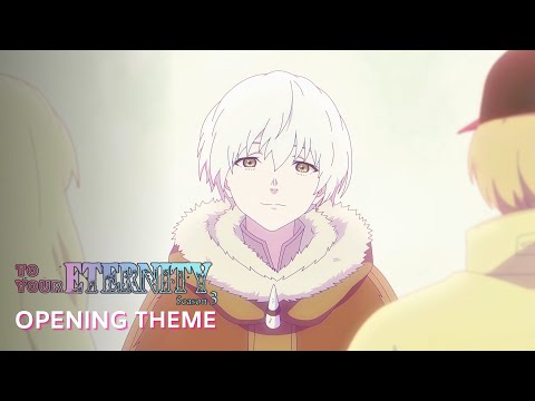 To Your Eternity SEASON 3 OPENING Fumetsu No Anata By Perfume 4K UHD
