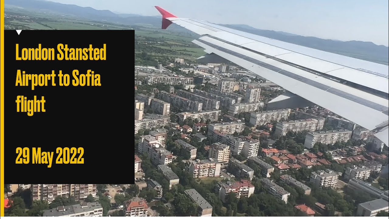 London Stansted to Sofia Flight YouTube