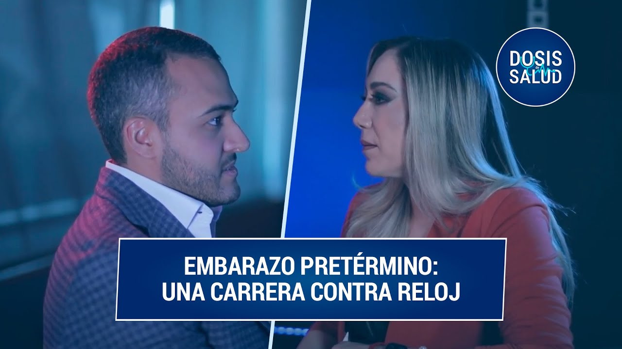 Embarazo pretérmino: Cada semana cuenta para la vida del bebé| Dosis de Salud