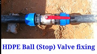 HDPE Stop Valve fixing | HDPE Ball Valve fixing | How to fix a Gate valve for HDPE pipes