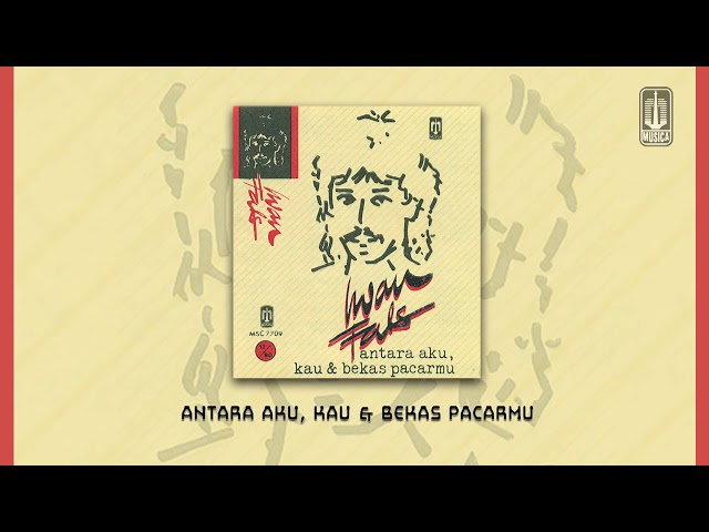 Iwan Fals - Antara Aku, Kau u0026 Bekas Pacarmu (Official Audio) class=