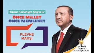 AK PARTİ SEÇİM MÜZİKLERİ - PLEVNE MARŞI Resimi