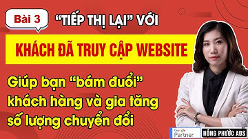 Tếp thị lại với khách đã truy cập website của bạn | Tiếp thị lại - Bài 3