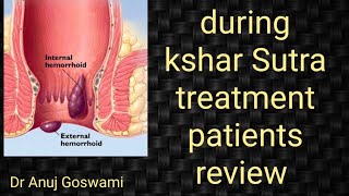 क्षार सूत्र चिकित्सा के  दौरानpatients काreview